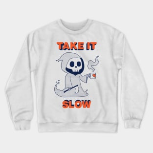 Take It Slow Crewneck Sweatshirt